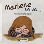 Marlene se va..., de ASUNCION GONZALEZ MARTIN | portada del libro