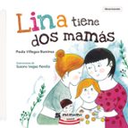 Lina tiene dos mamás, de PAULA VILLEGAS RAMIREZ | portada del libro