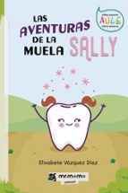 Las aventuras de la muela Sally, de ELIXABETE VAZQUEZ DIAZ | portada del libro