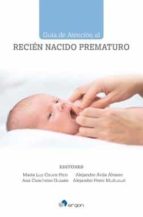 GUIA DE ATENCION AL RECIEN NACIDO PREMATURO, de Varios autores | portada del libro