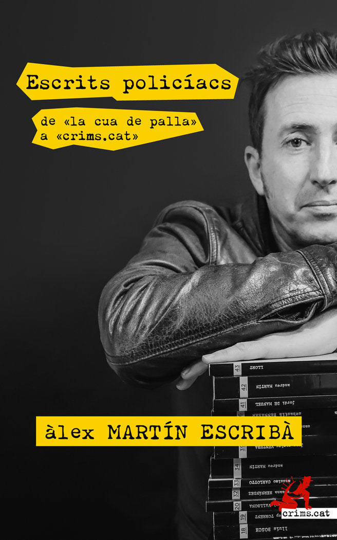 Escrits policíacs. De «la cua de palla» a «crims.cat», de Martín Escribà, Àlex | portada del libro
