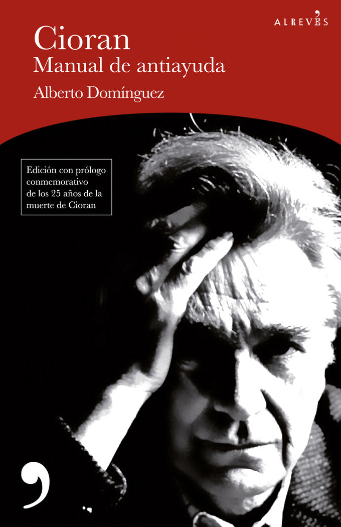 Cioran, manual de antiayuda, de Domínguez, Alberto | portada del libro