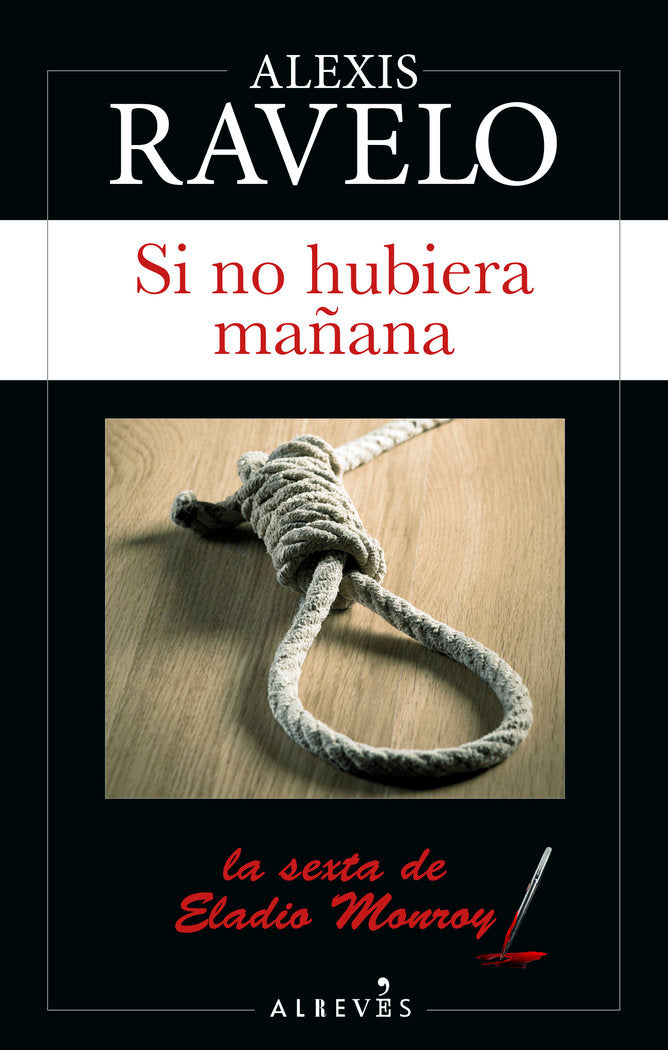 SI NO HUBIERA MAÑANA, de RAVELO,ALEXIS | portada del libro