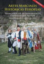 Artes marciales históricas europeas: principios de entrenamiento y aprendizaje motor (esgrima mediev, de J. RICARDO SOTO | po