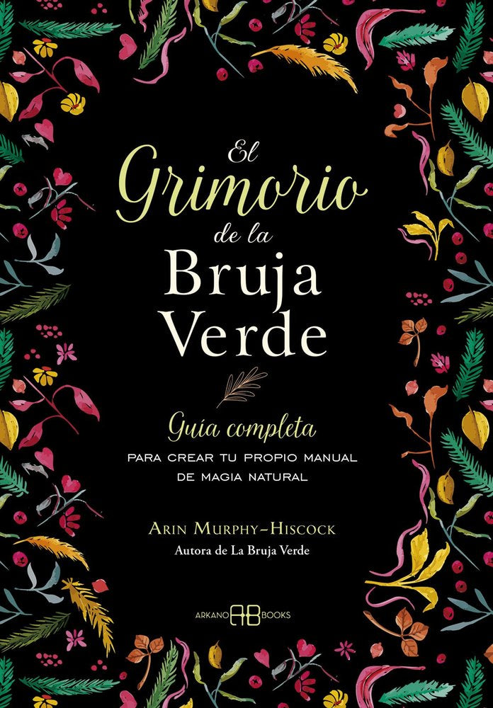 EL GRIMORIO DE LA BRUJA VERDE, de MURPHY-HISCOCK, ARIN | portada del libro