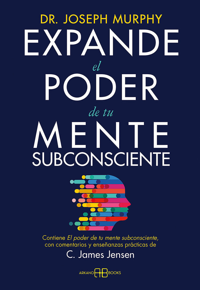 EXPANDE EL PODER DE TU MENTE SUBCONSCIENTE, de JENSEN, C. JAMES | portada del libro