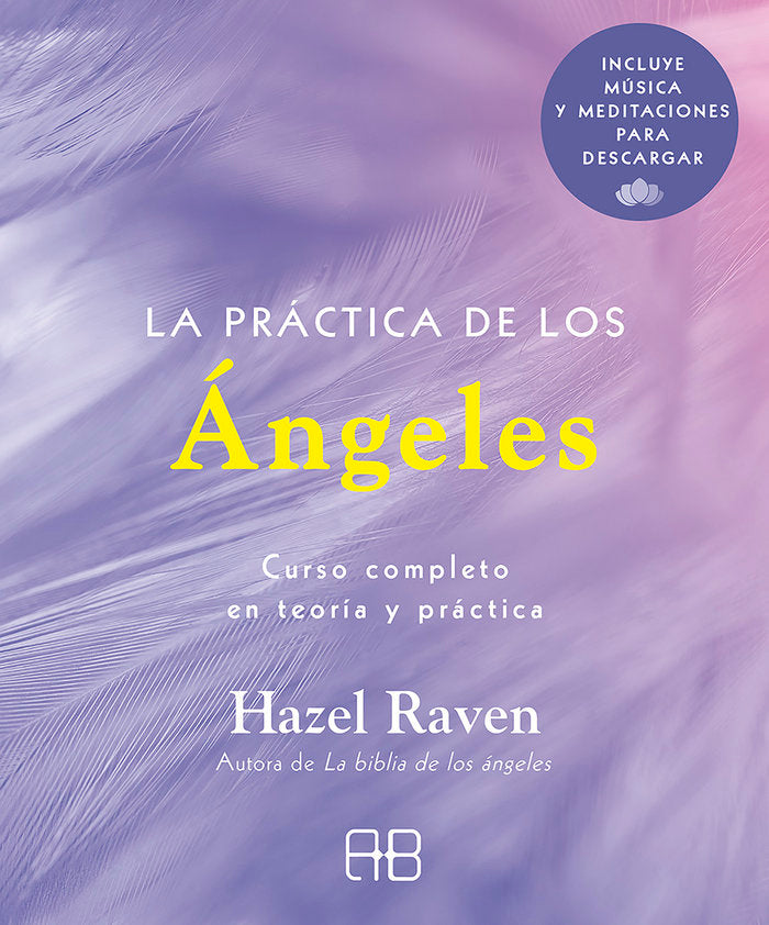 LA PRACTICA DE LOS ANGELES, de RAVEN, HAZEL | portada del libro