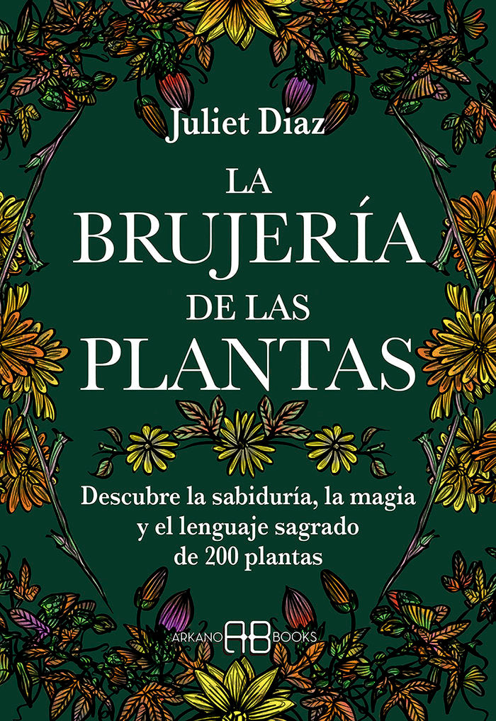 LA BRUJERIA DE LAS PLANTAS, de DIAZ, JULIET | portada del libro