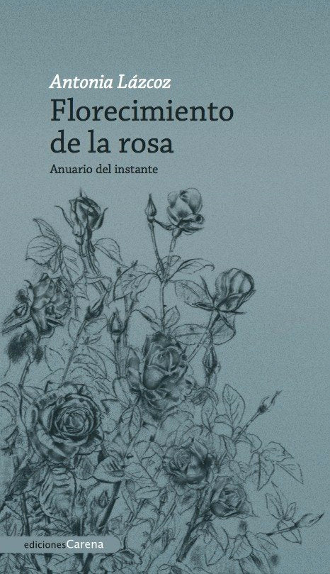 Florecimiento de la rosa, de Lázcoz, Antonia | portada del libro