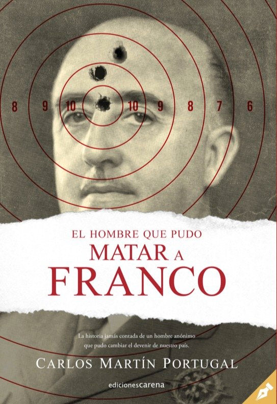 El hombre que pudo matar a Franco, de Martín Portugal, Carlos | portada del libro