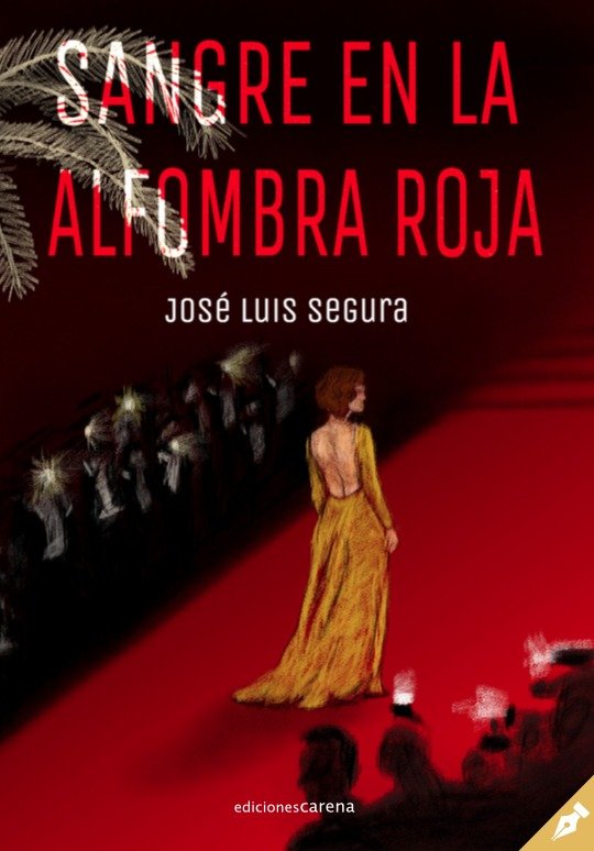 Sangre en la alfombra roja, de Segura, José Luis | portada del libro