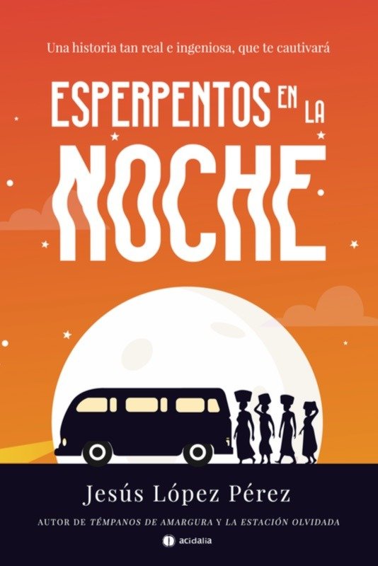 Esperpentos en la noche, de López Pérez, Jesús | portada del libro