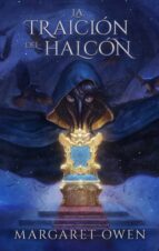 LA TRAICION DEL HALCON (BILOGÍA LA MISERICORDIA DEL CUERVO 2), de Margaret Owen | portada del libro
