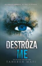 DESTROZAME, de Tahereh Mafi | portada del libro