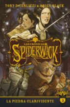 LAS CRONICAS DE SPIDERWICK 2 : LA PIEDRA CLARIVIDENTE, de Tony DiTerlizziHolly Black | portada del libro