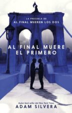 Al final muere el primero, de Adam Silvera | portada del libro