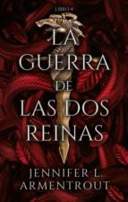 LA GUERRA DE LAS DOS REINAS. LIBRO 4, de Jennifer L. Armentrout | portada del libro