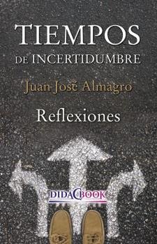 Tiempos de incertidumbre, de Almagro García, Juan José | portada del libro