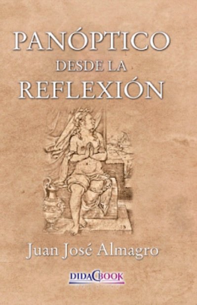 PANOPTICO DESDE LA REFLEXION, de ALMAGRO GARCIA, JUAN JOSE | portada del libro