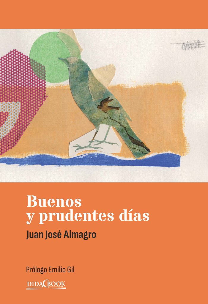 BUENOS Y PRUDENTES DIAS, de ALMAGRO GARCIA, JUAN JOSE | portada del libro