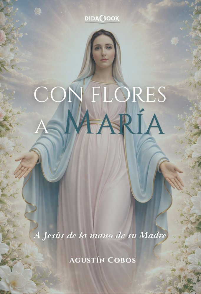 CON FLORES A MARIA, de COBOS CABEZON, AGUSTIN | portada del libro