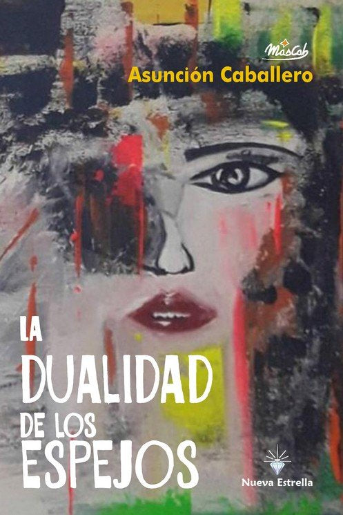 DUALIDAD DE LOS ESPEJOS, LA, de CABALLERO, ASUNSION | portada del libro