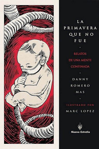 LA PRIMAVERA QUE NO FUE, de ROMERO MAS, DANNY | portada del libro
