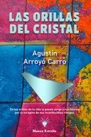 ORILLAS DEL CRISTAL, LA, de CARRO ARROYO, AGUSTIN | portada del libro
