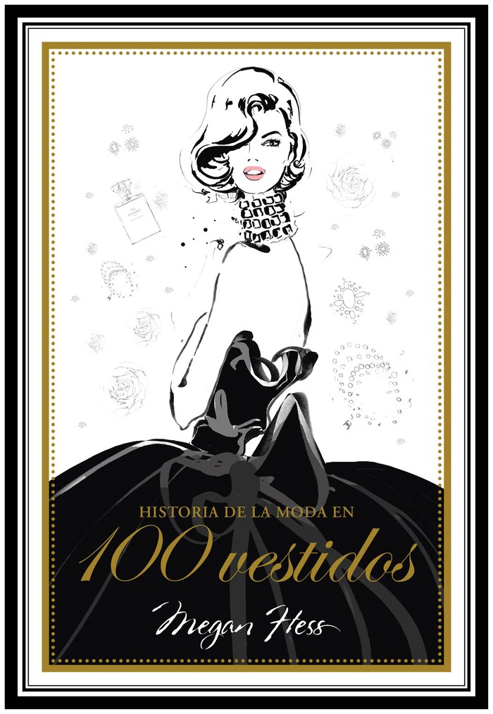 Historia de la moda en 100 vestidos, de Hess, Megan | portada del libro
