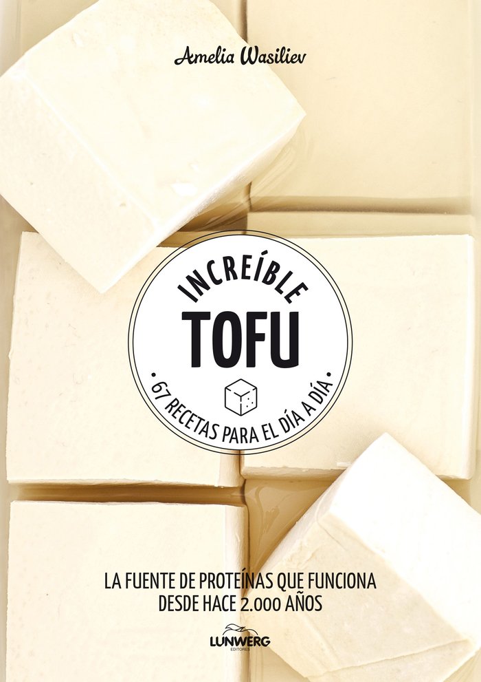Increíble tofu, de Wasiliev, Amelia | portada del libro