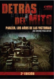 Detrás del mito: Panzer, los años de las victorias, de Peñas Artero | portada del libro