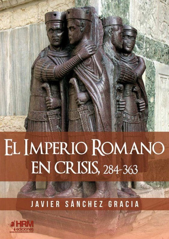 El Imperio Romano en crisis, 284-363, de Sánchez Gracia, Javier | portada del libro