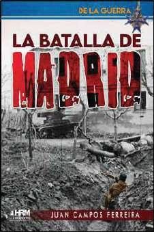 DLG1 LA BATALLA DE MADRID, de JUAN CAMPOS FERREIRA | portada del libro