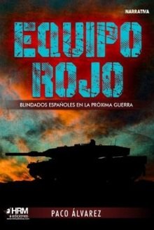 EQUIPO ROJO BLINDADOS ESPAÑOLES PROX GUE, de ALVAREZ | portada del libro