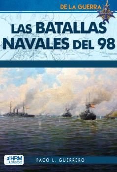 LAS BATALLAS NAVALES DEL 98, de GUERRERO, PACO L. | portada del libro