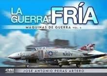 LA GUERRA FRIA MAQUINAS DE GUERRA 4, de PEÑAS ARTERO JOSE ANTONIO | portada del libro