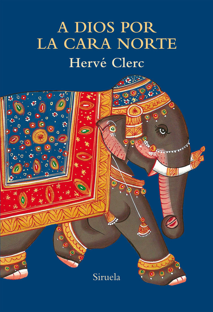 A Dios por la cara norte, de Clerc, Hervé | portada del libro
