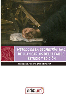Método de la Geometría (1640) de Juan Carlos Della Faille., de SÁNCHEZ MARTÍN, FRANCISCO JAVIER | portada del libro