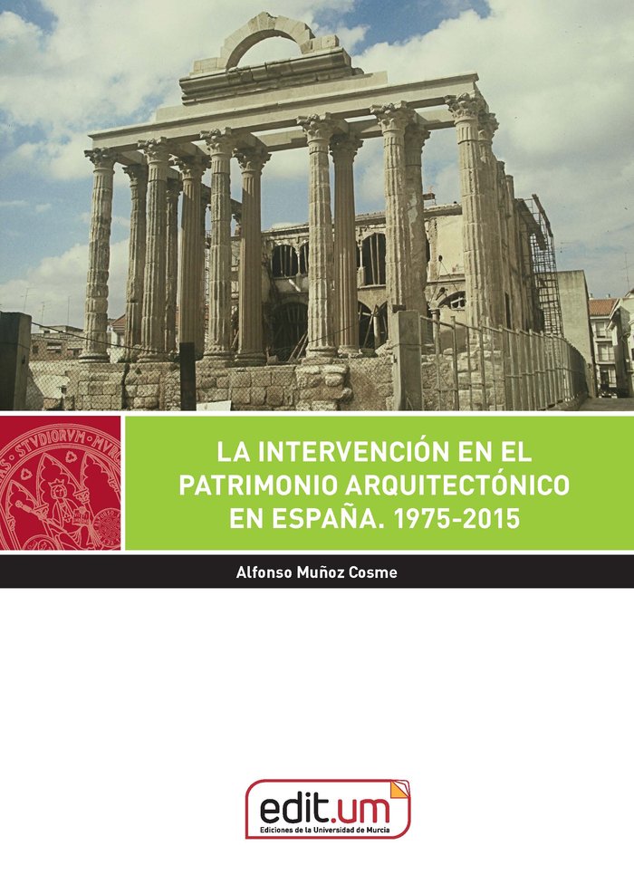 La Intervención en el Patrimonio Arquitectónico en España. 1975-2015, de MUÑOZ COSME | portada del libro