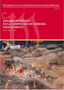 PAISAJES MEDIEVALES EN LA CAMPIÑA SUR DE CORDOBA (SIGLOS XI, de LOPEZ RIDER | portada del libro