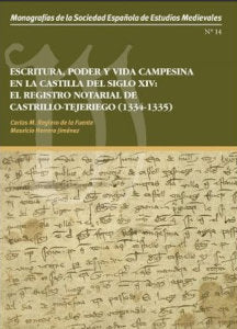 Escritura, Poder y Vida Campesina en la Castilla del Siglo Xiv, de REGLERO DE LA FUENTE, CARLOS M | portada del libro