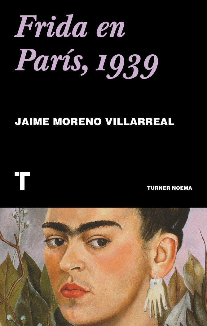 FRIDA EN PARIS, 1939, de JAIME MORENO VILLARREA | portada del libro