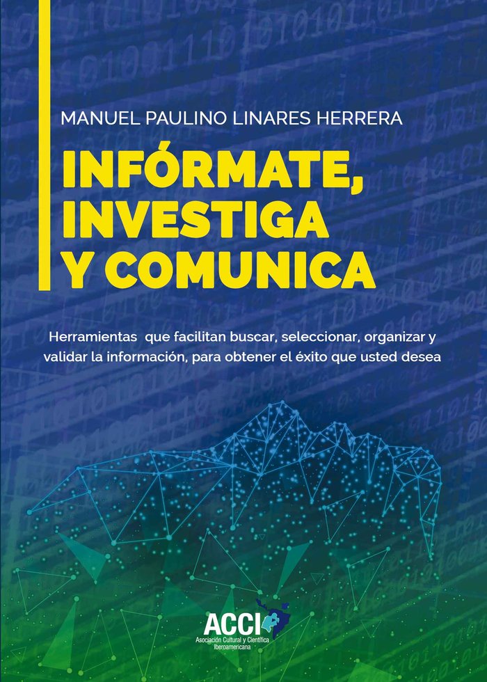 Infórmate, investiga y comunica, de Linares Herrera | portada del libro
