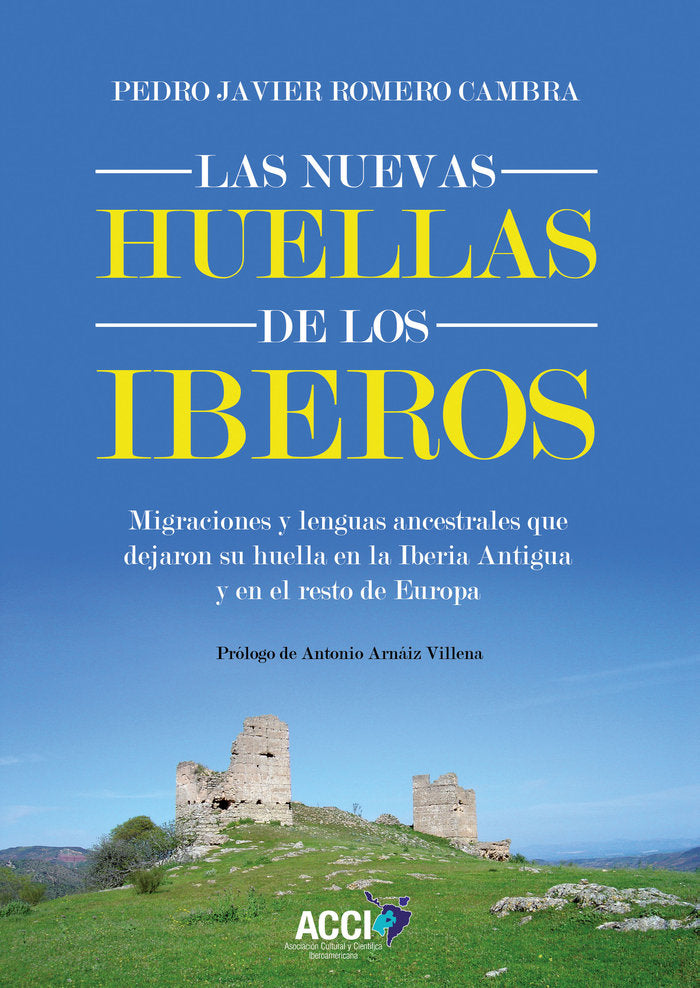Las nuevas huellas de los Iberos, de Romero Cambra, Pedro Javier | portada del libro
