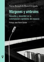 MARGENES Y UMBRALES REVUELTA Y DESORDEN EN LA COLONIZACION, de Núria Benach | portada del libro