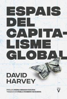 ESPAIS DEL CAPITALISME GLOBAL, de HARVEY, DAVID | portada del libro