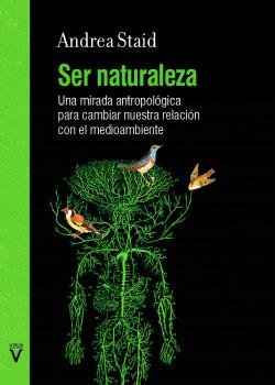 SER NATURALEZA, de ANDREA STAID | portada del libro