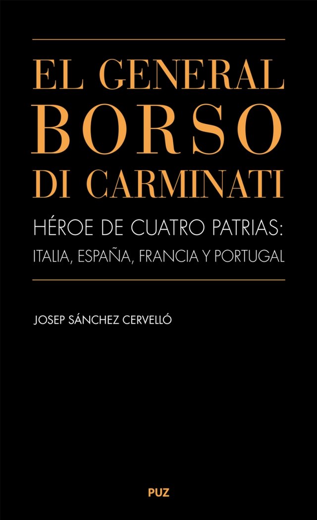 EL GENERAL BORSO DI CARMINATI. Héroe de cuatro patrias: Italia, España, Francia y Portugal, de Sánchez Cervelló, Josep | port