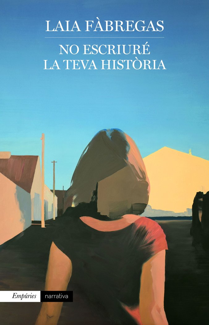 No escriuré la teva història, de Fàbregas Ferrús, Laia | portada del libro