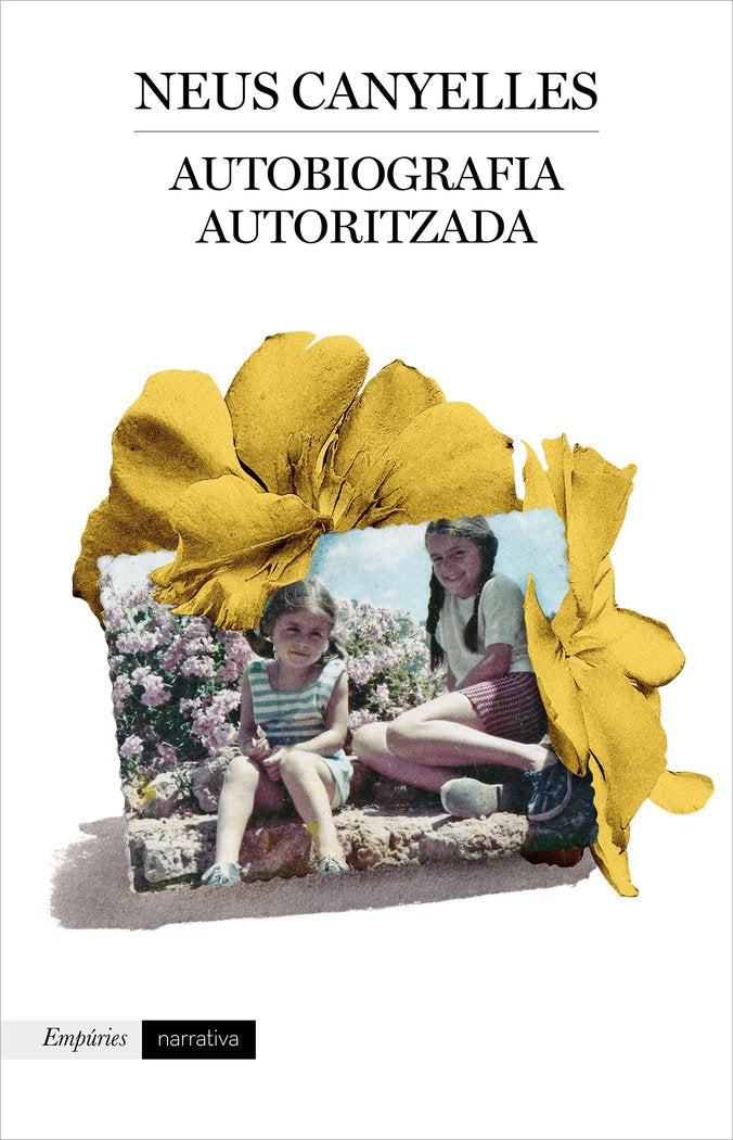 Autobiografia autoritzada, de Canyelles Estapé, Neus | portada del libro